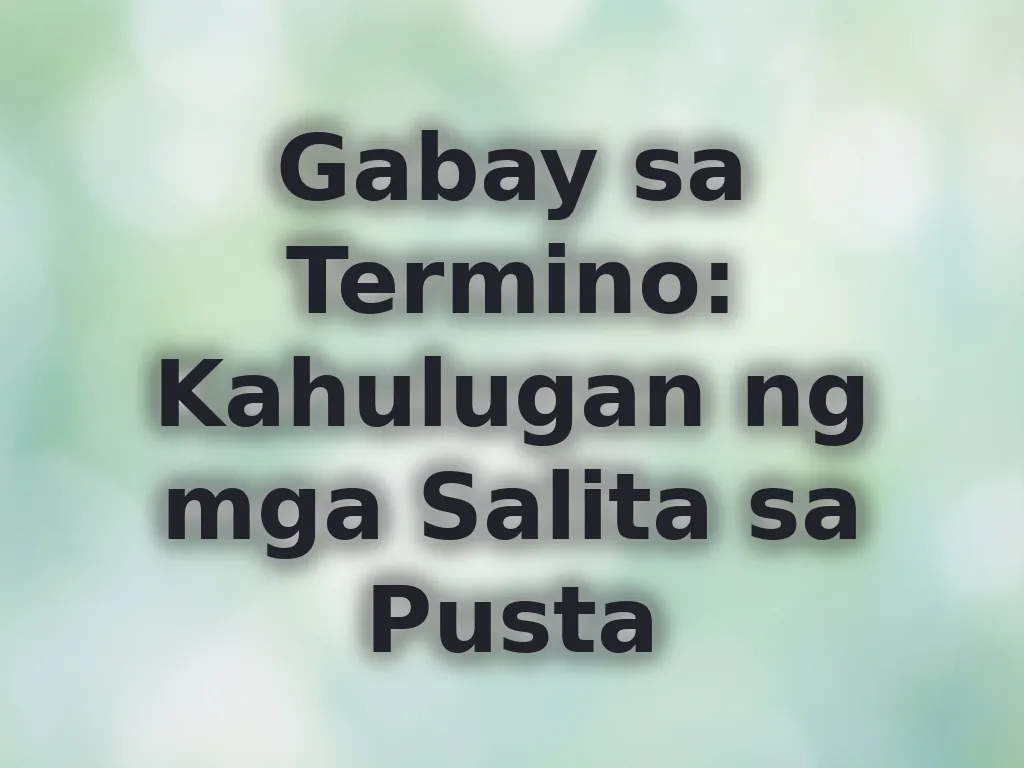 Gabay sa Termino: Kahulugan ng mga Salita sa Pusta